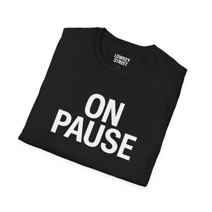 On Pause T-Shirt