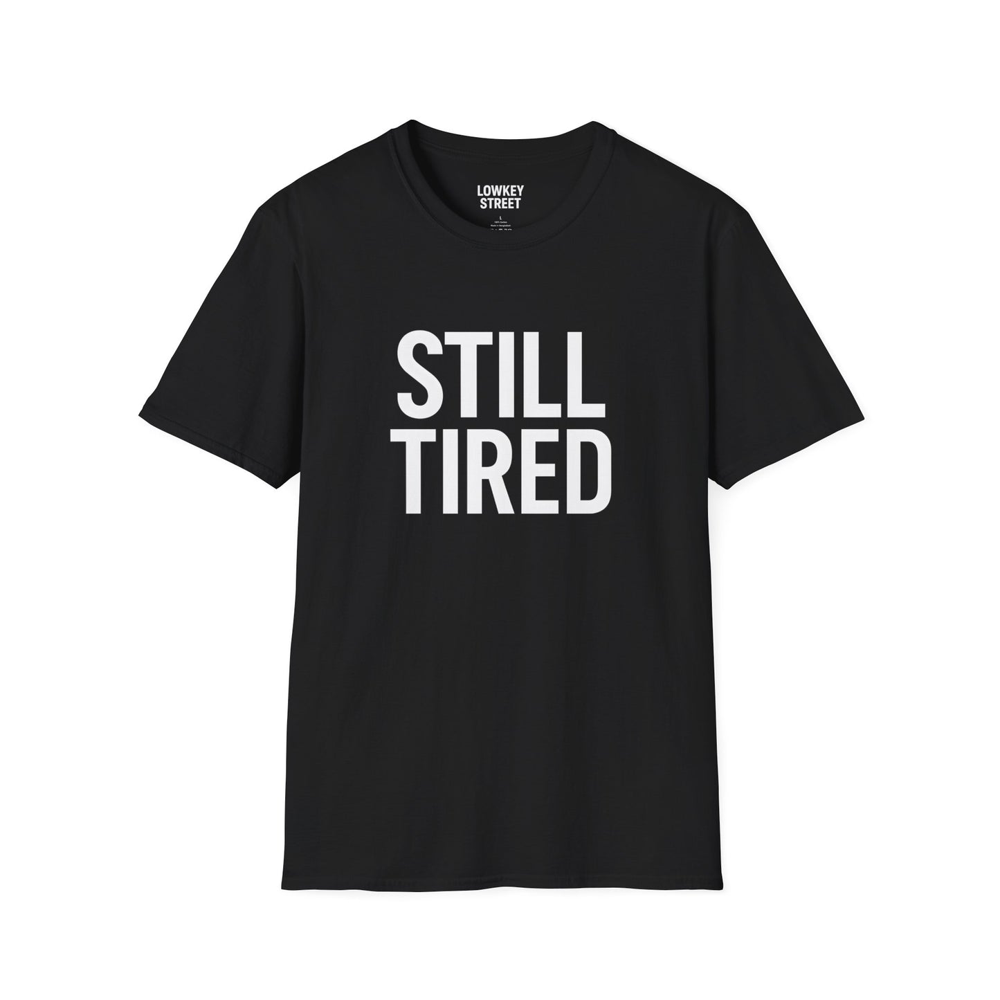 Still Tired T-Shirt