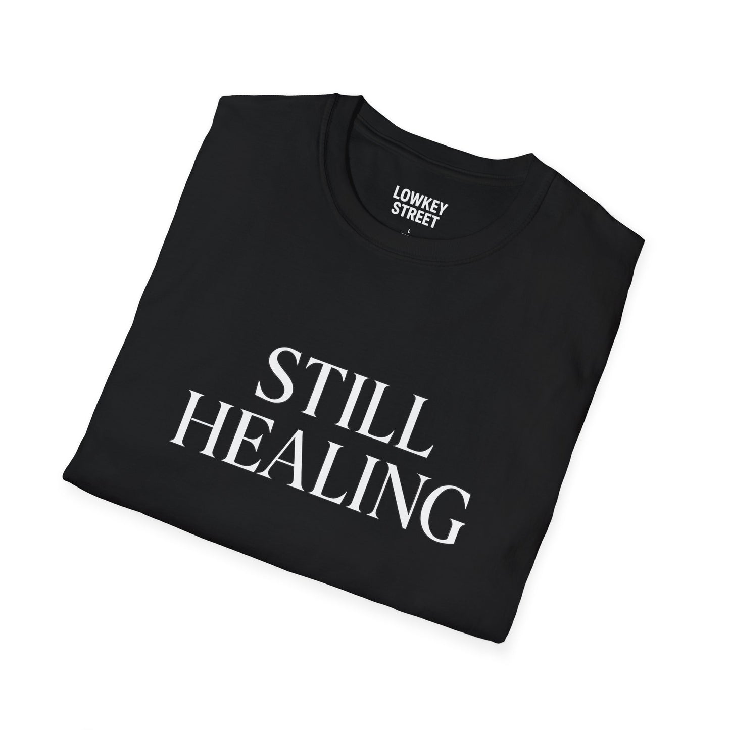 Still Healing T-Shirt