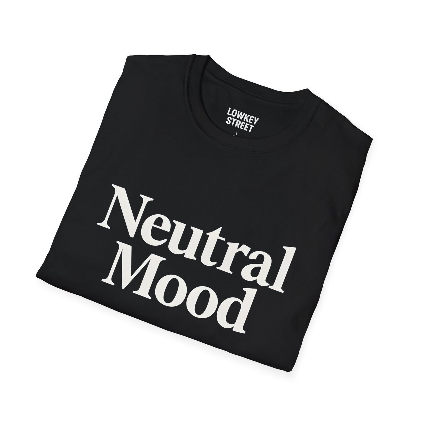 Neutral Mood T-Shirt