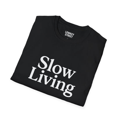 Slow Living T-Shirt
