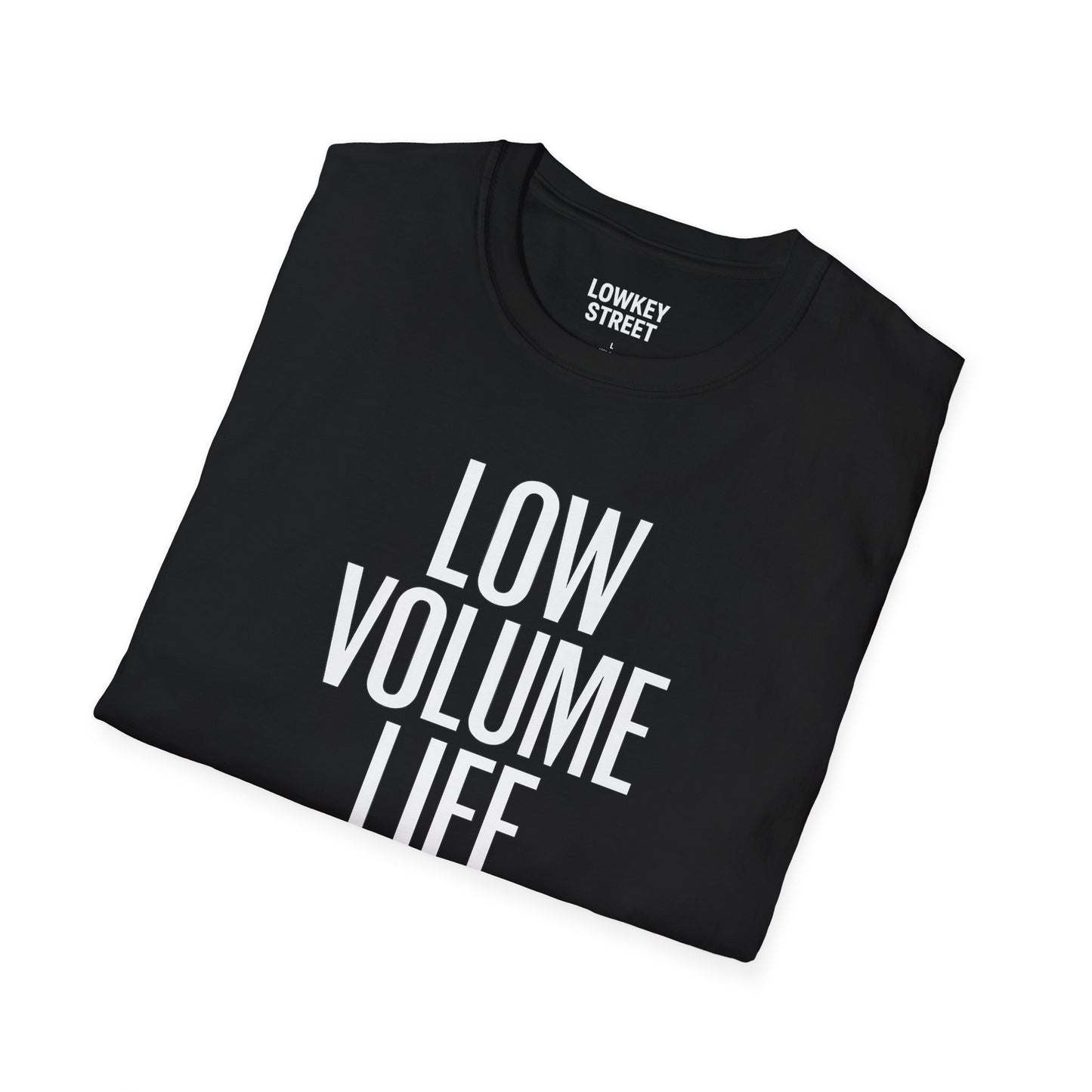 Low Volume Life T-Shirt