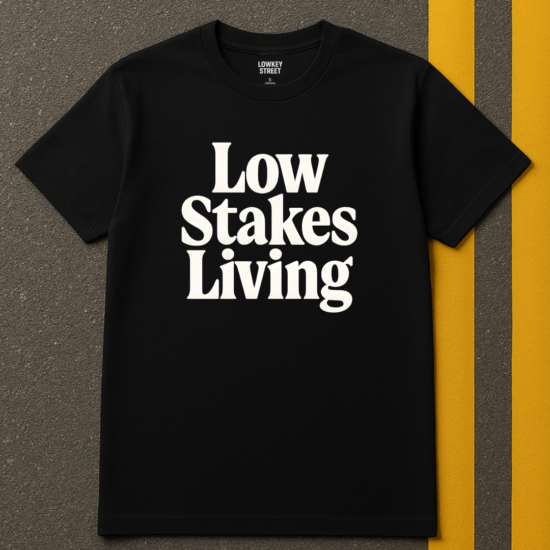 Low Stakes Living T-Shirt