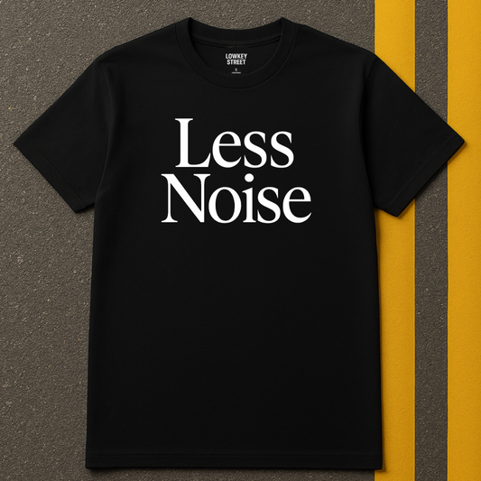 Less Noise Graphic Tee