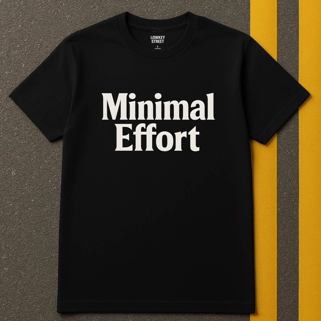 Minimal Effort T‑Shirt