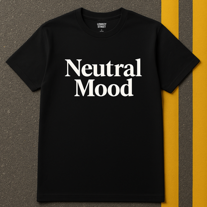 Neutral Mood T-Shirt