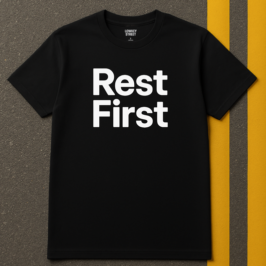 Rest First T-Shirt