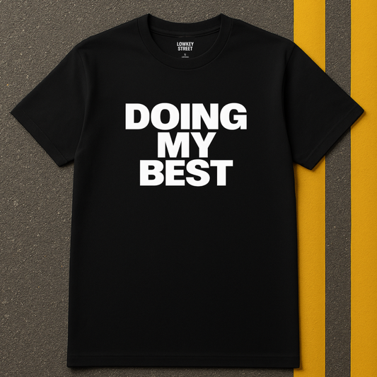 Doing My Best T-Shirt