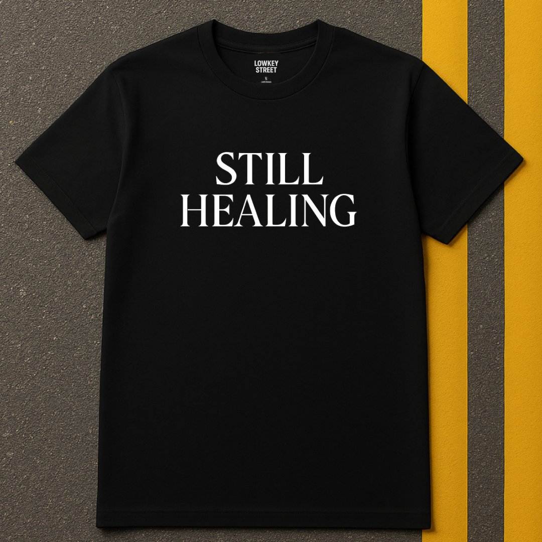 Still Healing T-Shirt