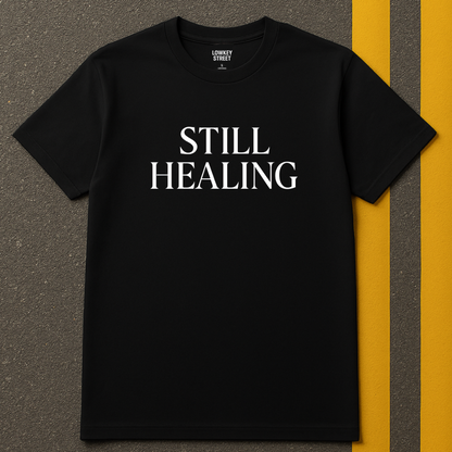 Still Healing T-Shirt