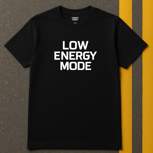 Low Energy Mode T-Shirt