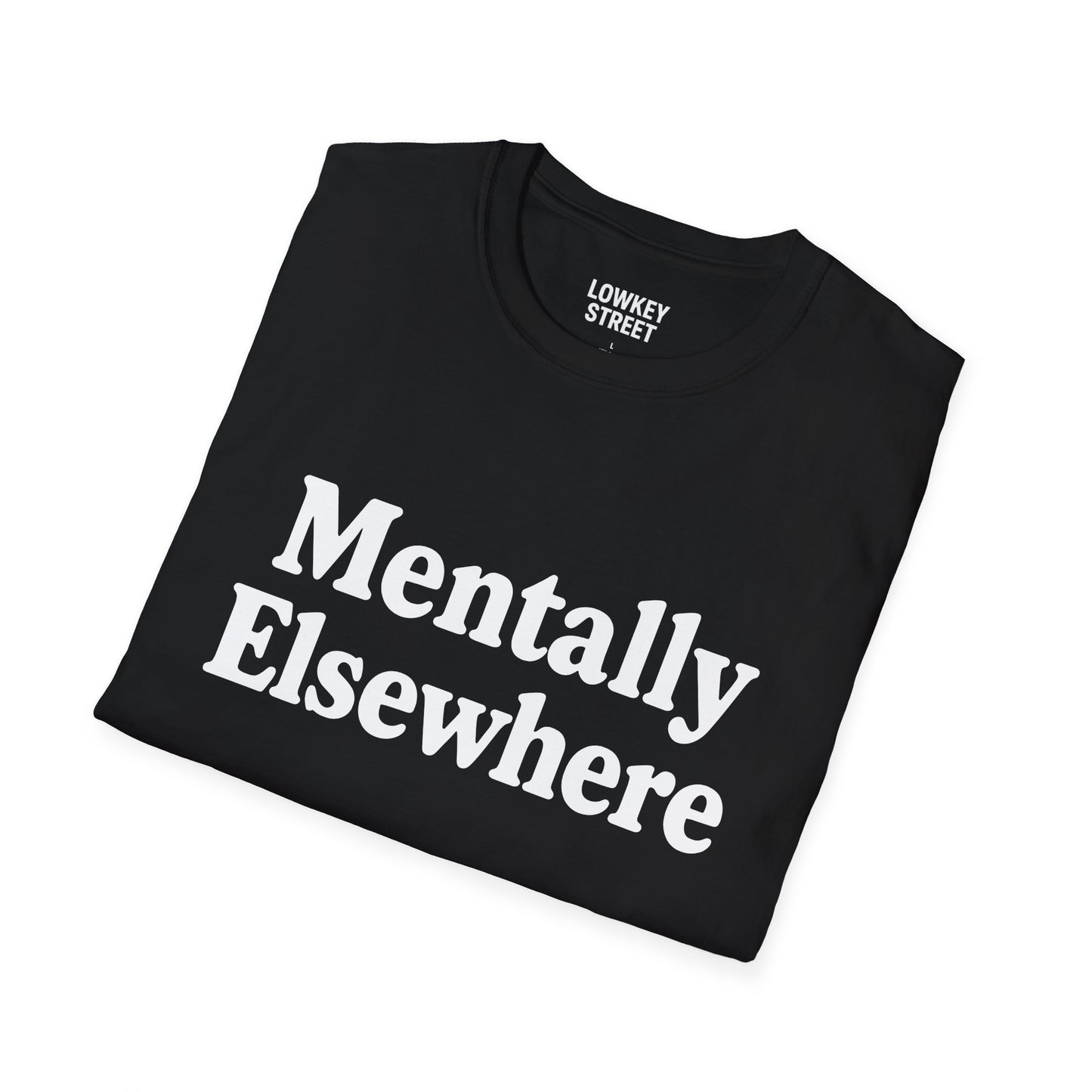 Mentally Elsewhere T‑Shirt