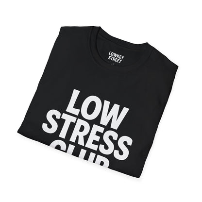 Low Stress Club T-Shirt