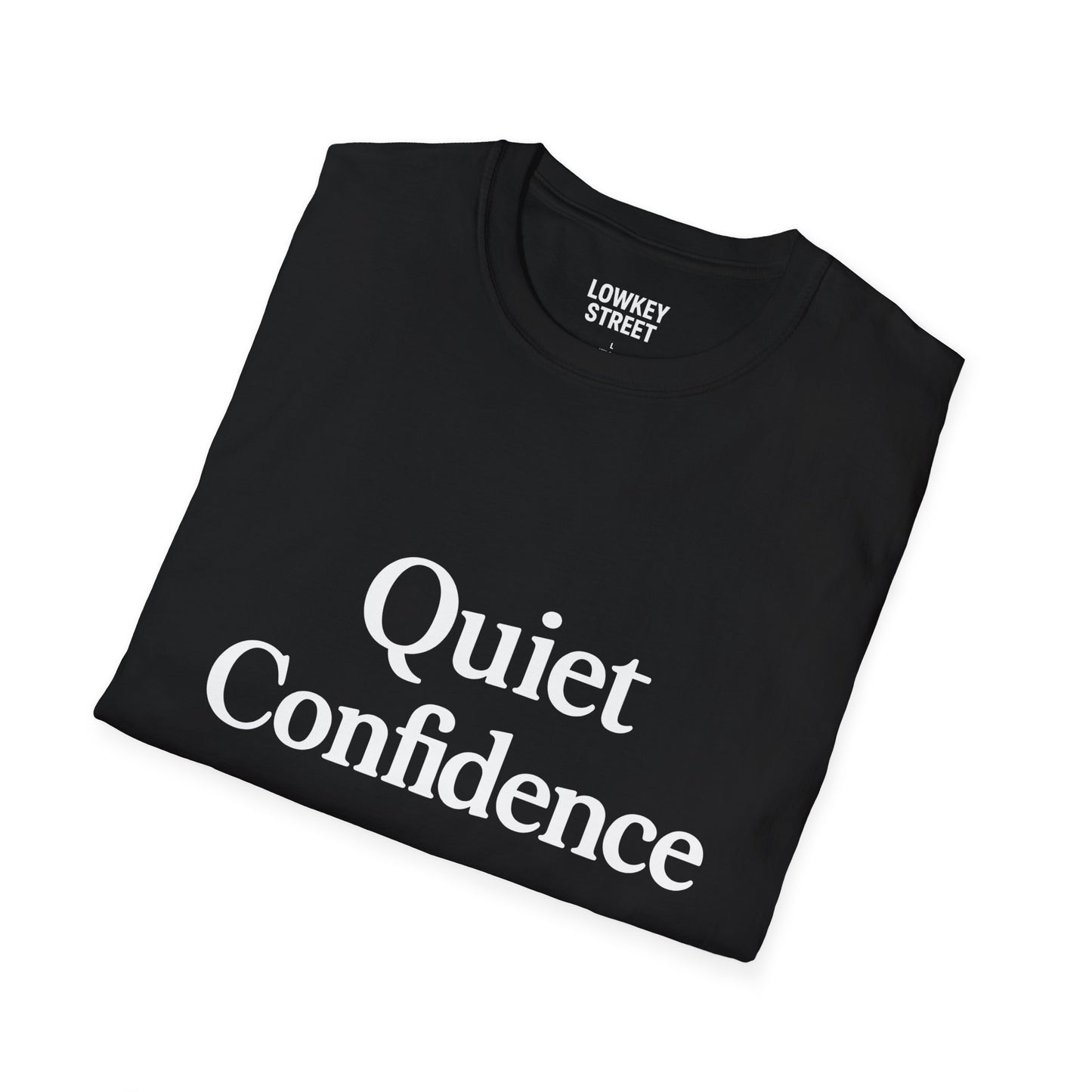 Quiet Confidence T-Shirt