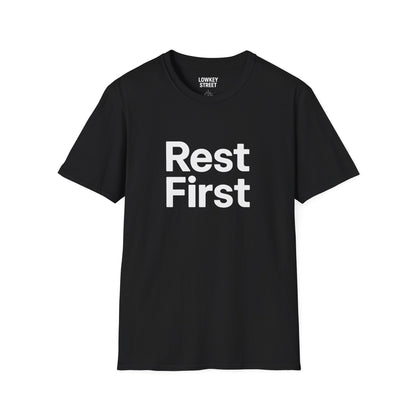 Rest First T-Shirt