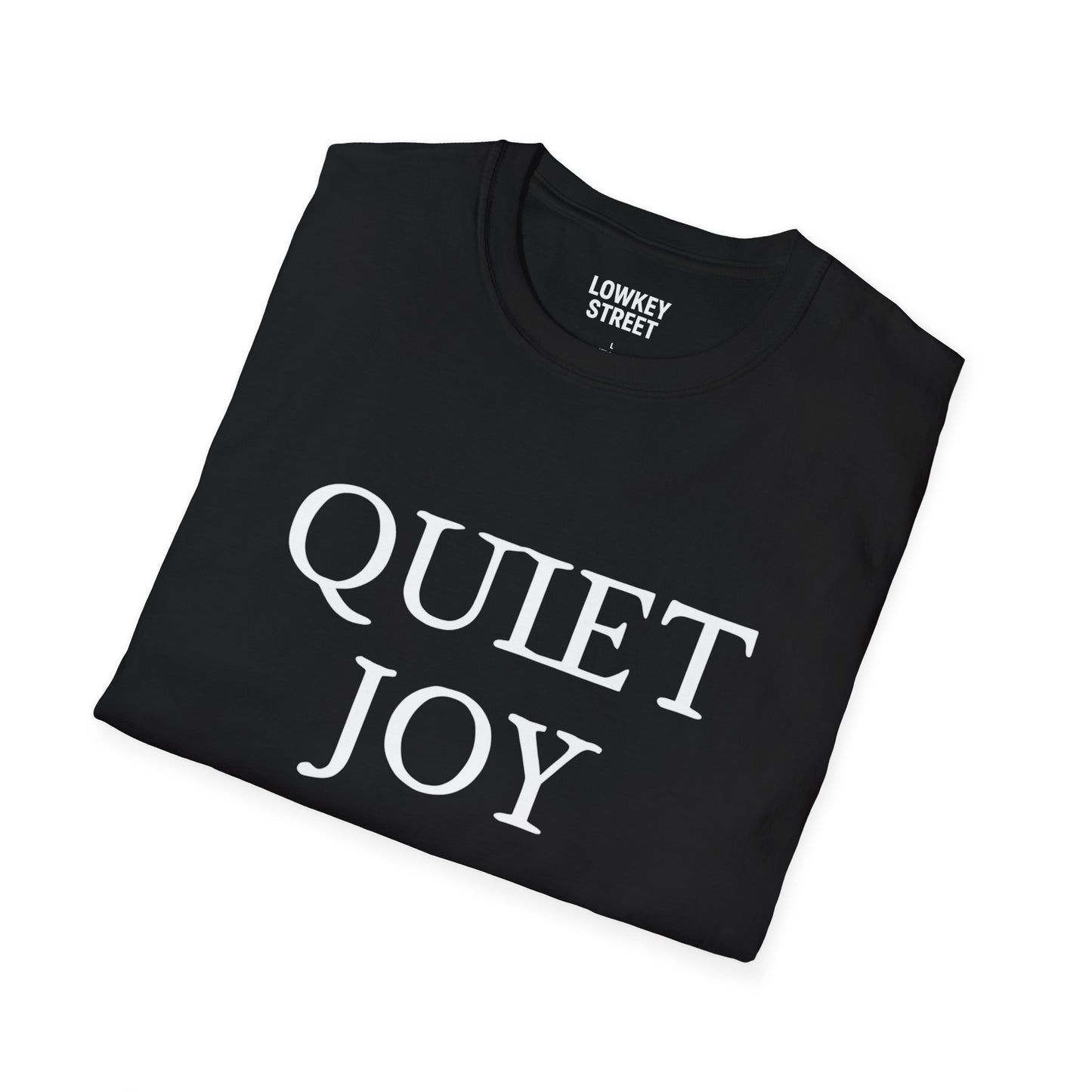 Quiet Joy T-Shirt