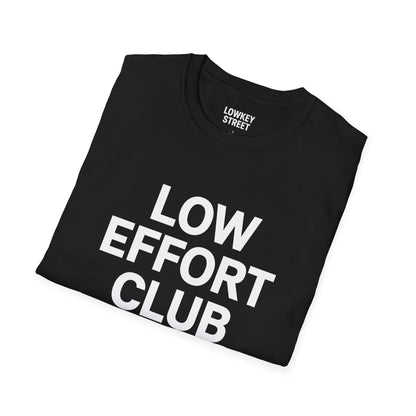 Low Effort Club T-Shirt