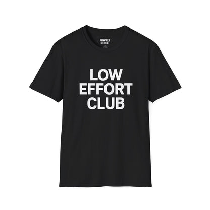 Low Effort Club T-Shirt
