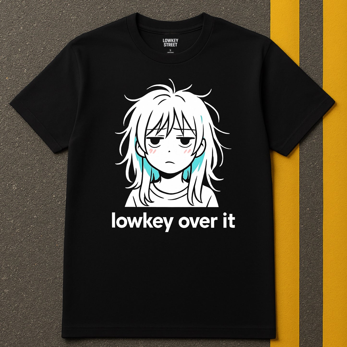 Lowkey Over It T-Shirt Original Design