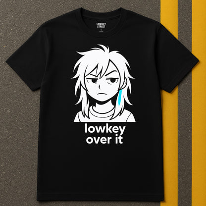 Lowkey Over It T-Shirt Eyes Sideways