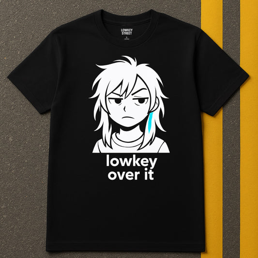 Lowkey Over It T-Shirt Eyes Sideways